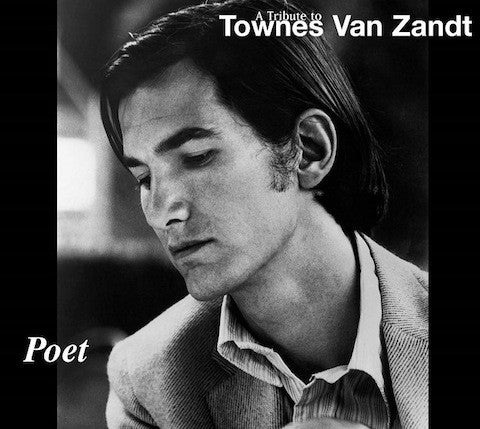 POET- A Tribute to Townes Van Zandt
